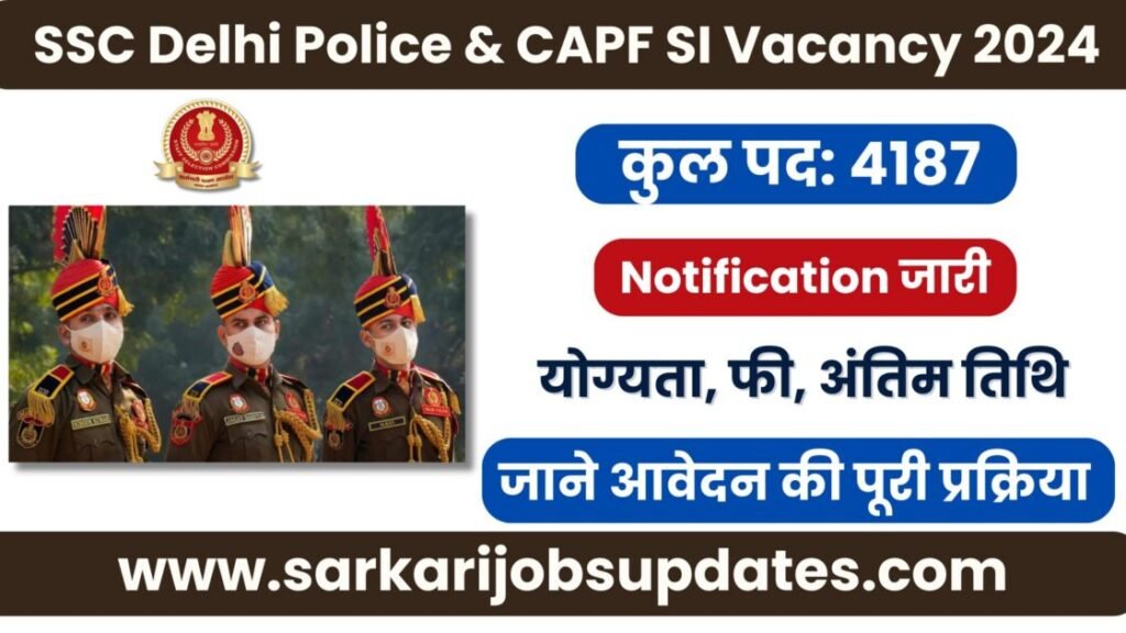 SSC Delhi Police & CAPF SI Vacancy 2024
